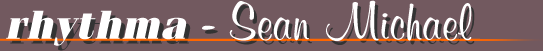 rhythma - sean michael